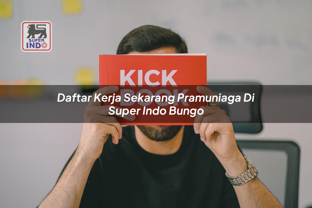 Daftar Kerja Sekarang Pramuniaga di Super Indo Bungo