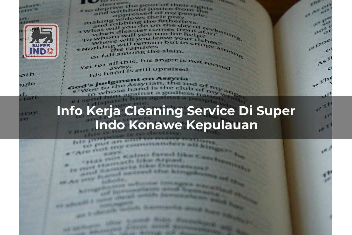 Info Kerja Cleaning Service di Super Indo Konawe Kepulauan