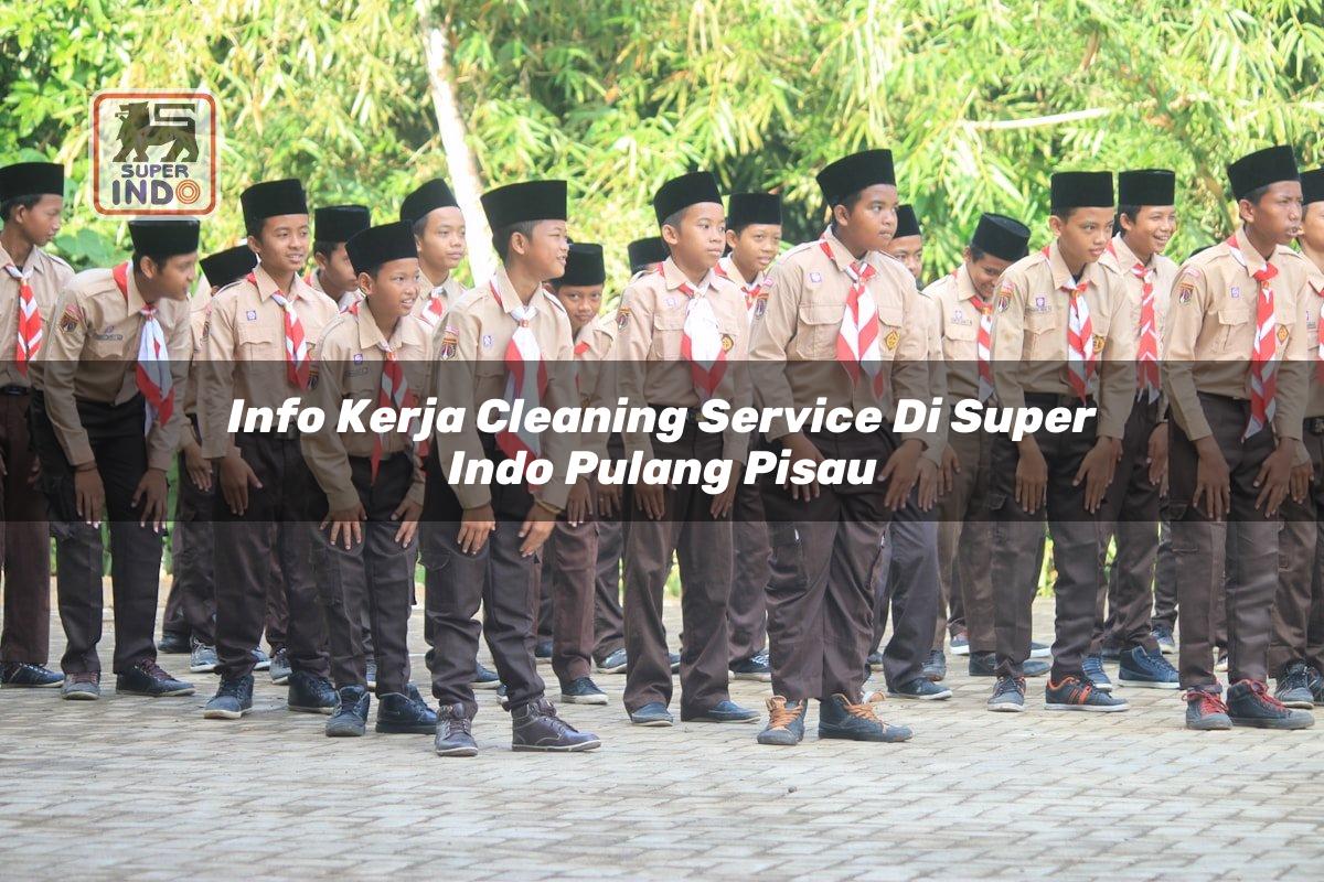 Info Kerja Cleaning Service di Super Indo Pulang Pisau