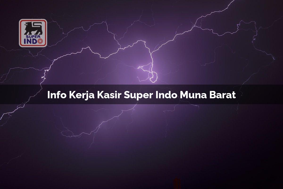 Info Kerja Kasir Super Indo , Muna Barat