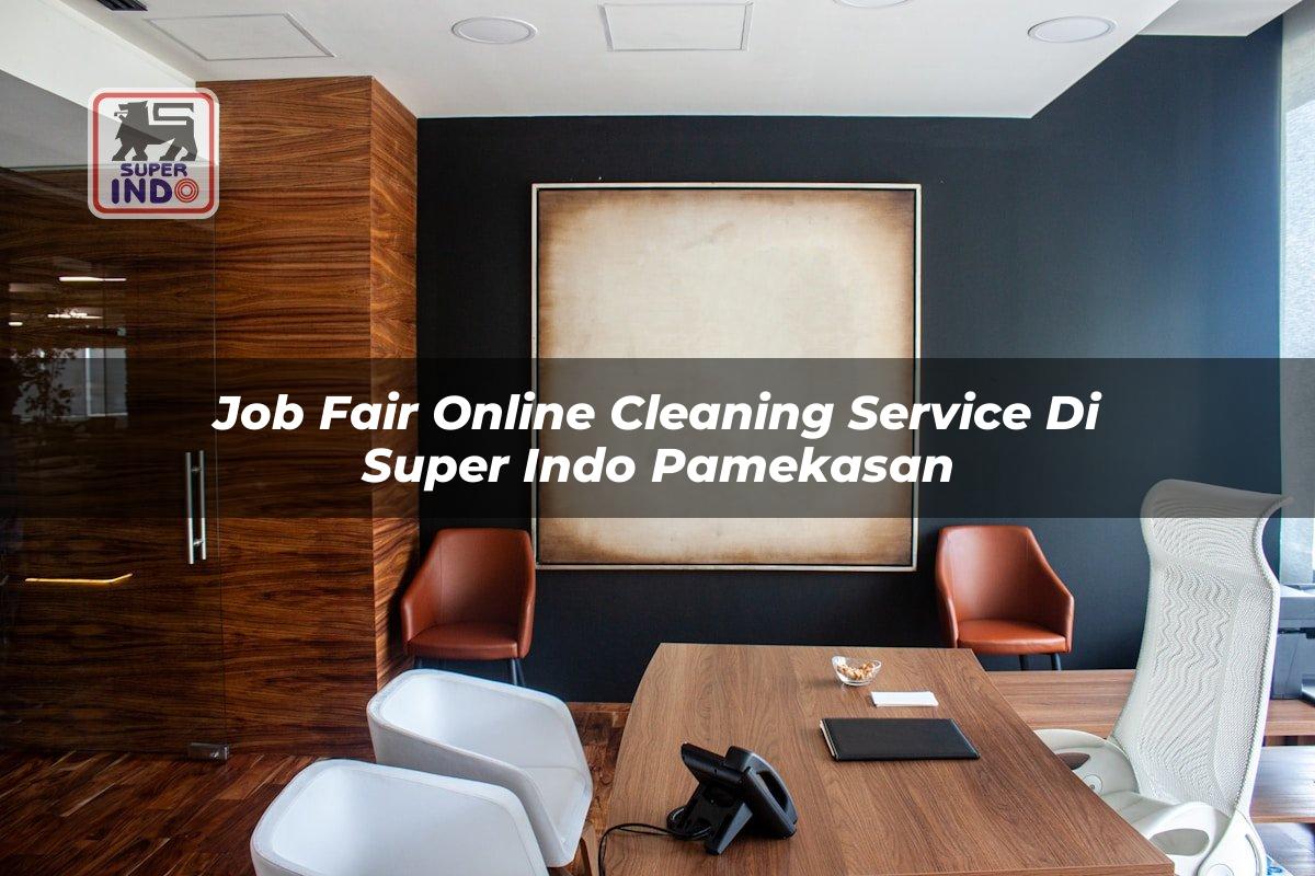 Job Fair Online Cleaning Service di Super Indo Pamekasan