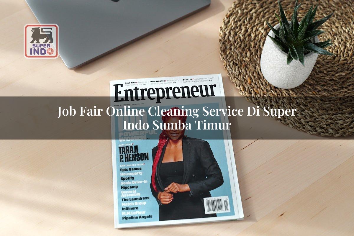 Job Fair Online Cleaning Service di Super Indo Sumba Timur