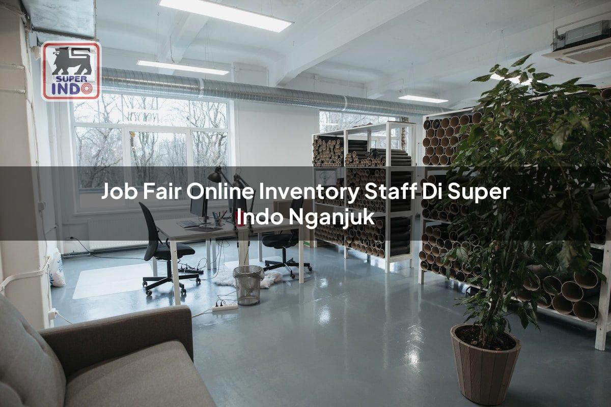 Job Fair Online Inventory Staff di Super Indo Nganjuk