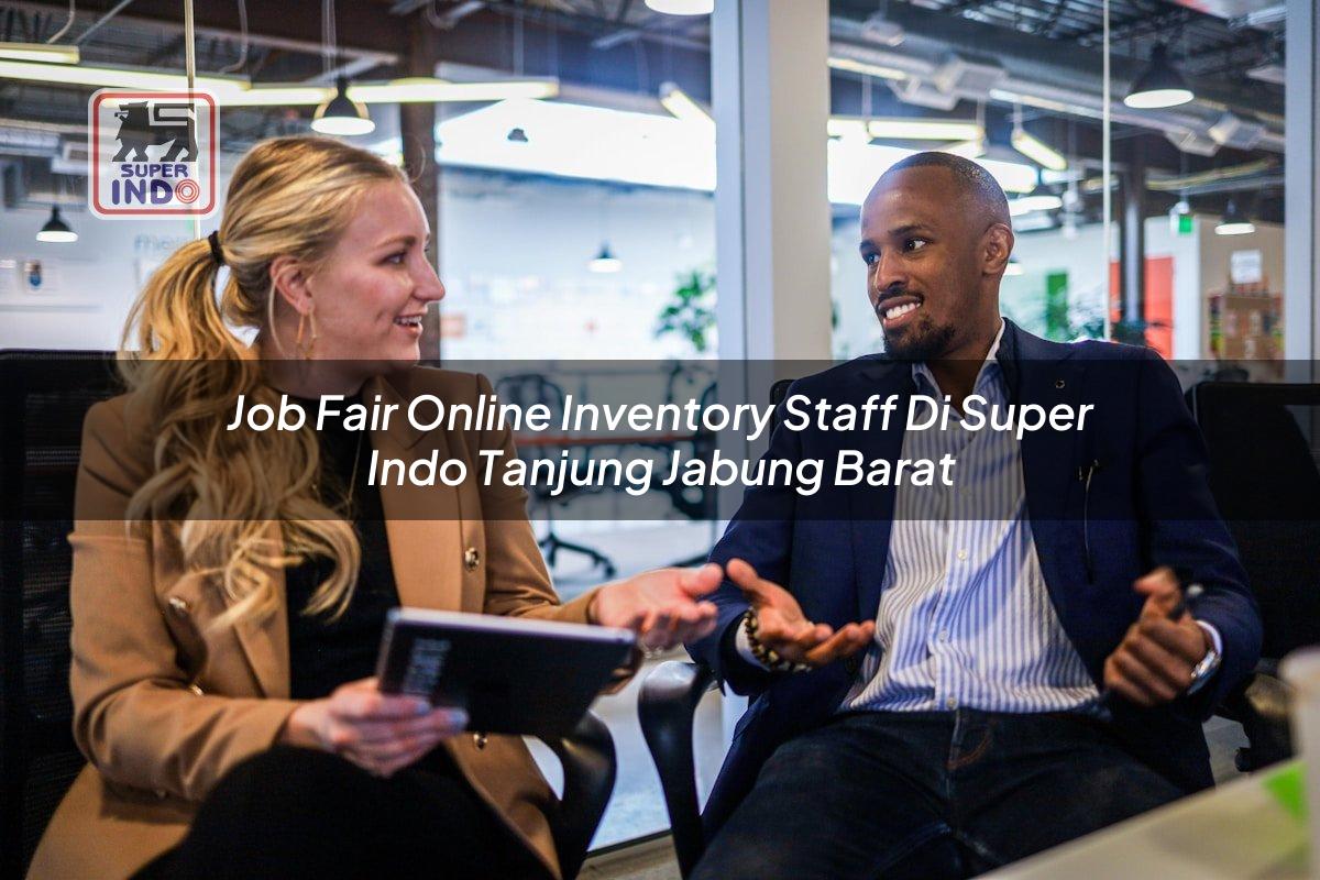 Job Fair Online Inventory Staff di Super Indo Tanjung Jabung Barat