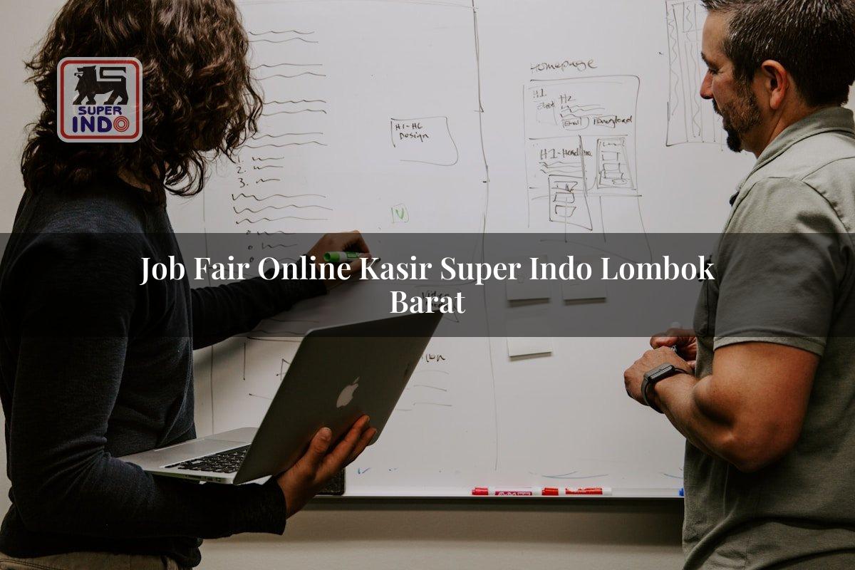Job Fair Online Kasir Super Indo , Lombok Barat