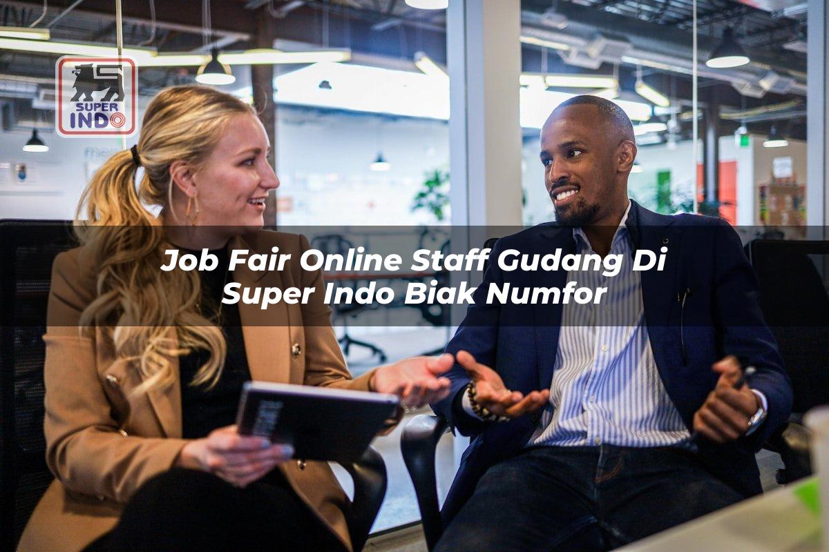 Job Fair Online Staff Gudang di Super Indo Biak Numfor