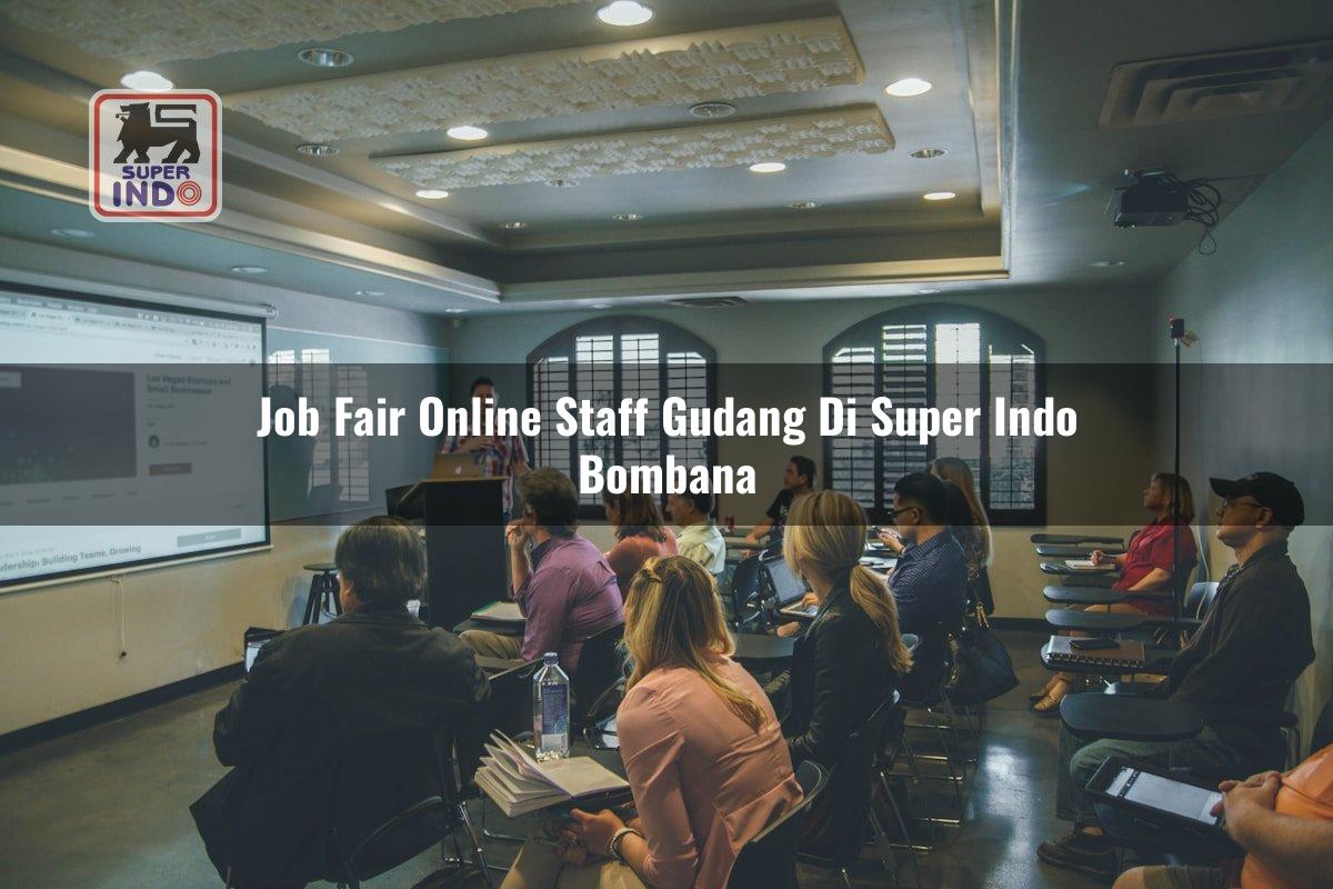 Job Fair Online Staff Gudang di Super Indo Bombana