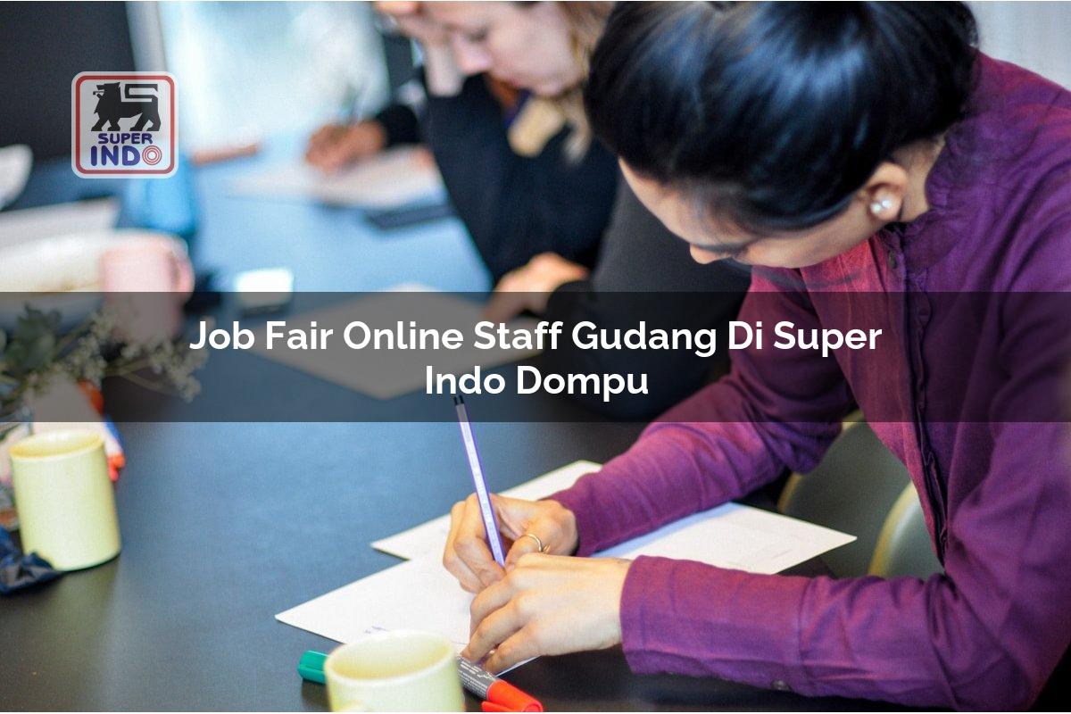 Job Fair Online Staff Gudang di Super Indo Dompu