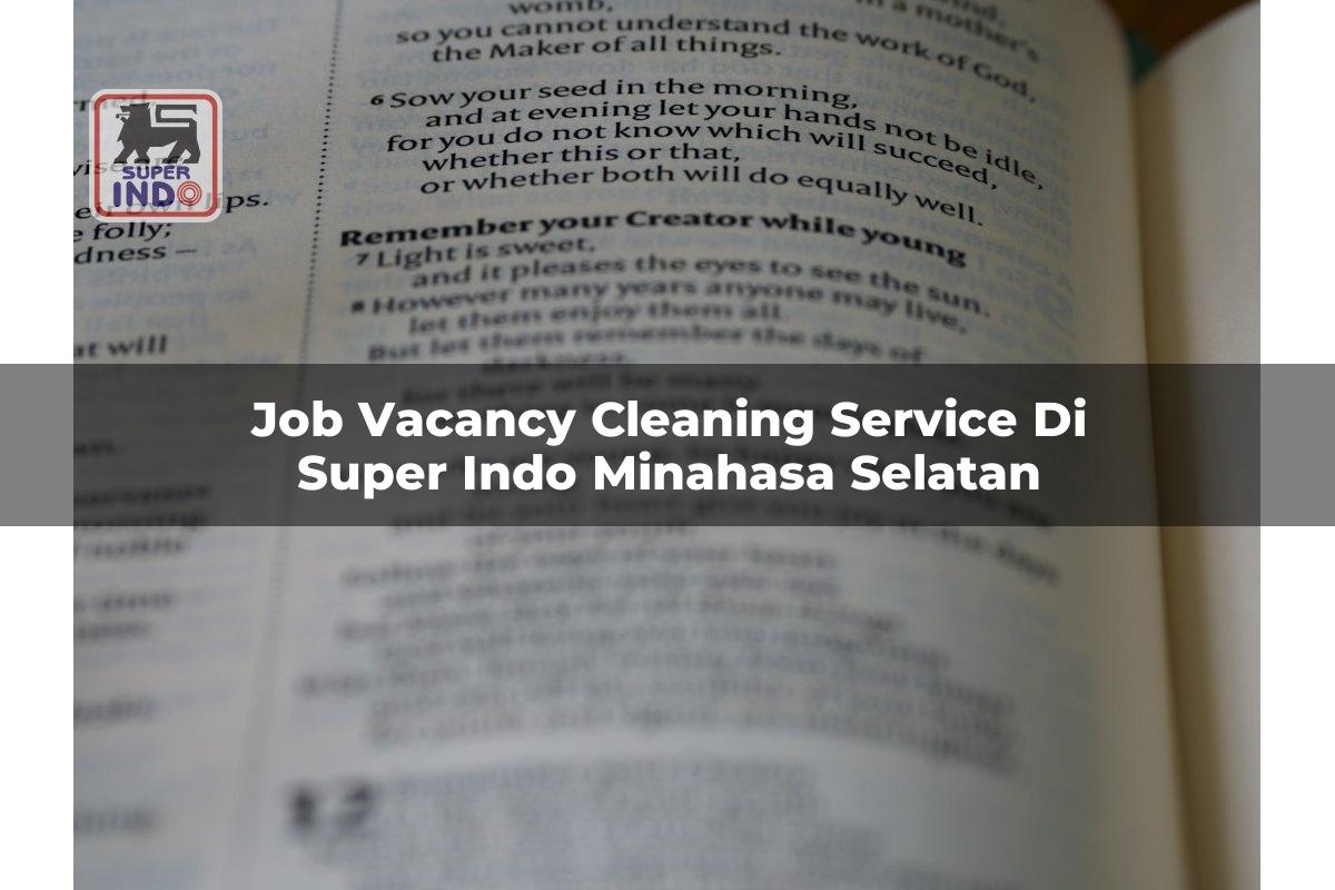 Job Vacancy Cleaning Service di Super Indo Minahasa Selatan