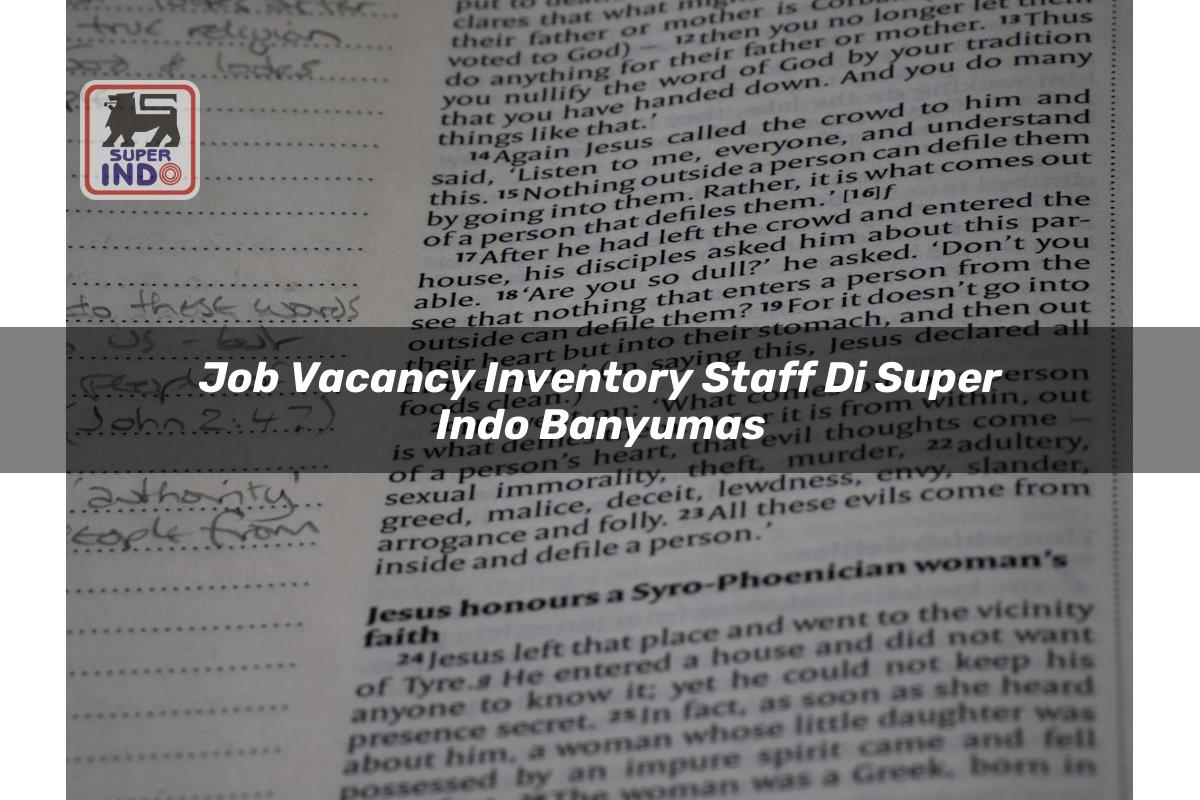 Job Vacancy Inventory Staff di Super Indo Banyumas