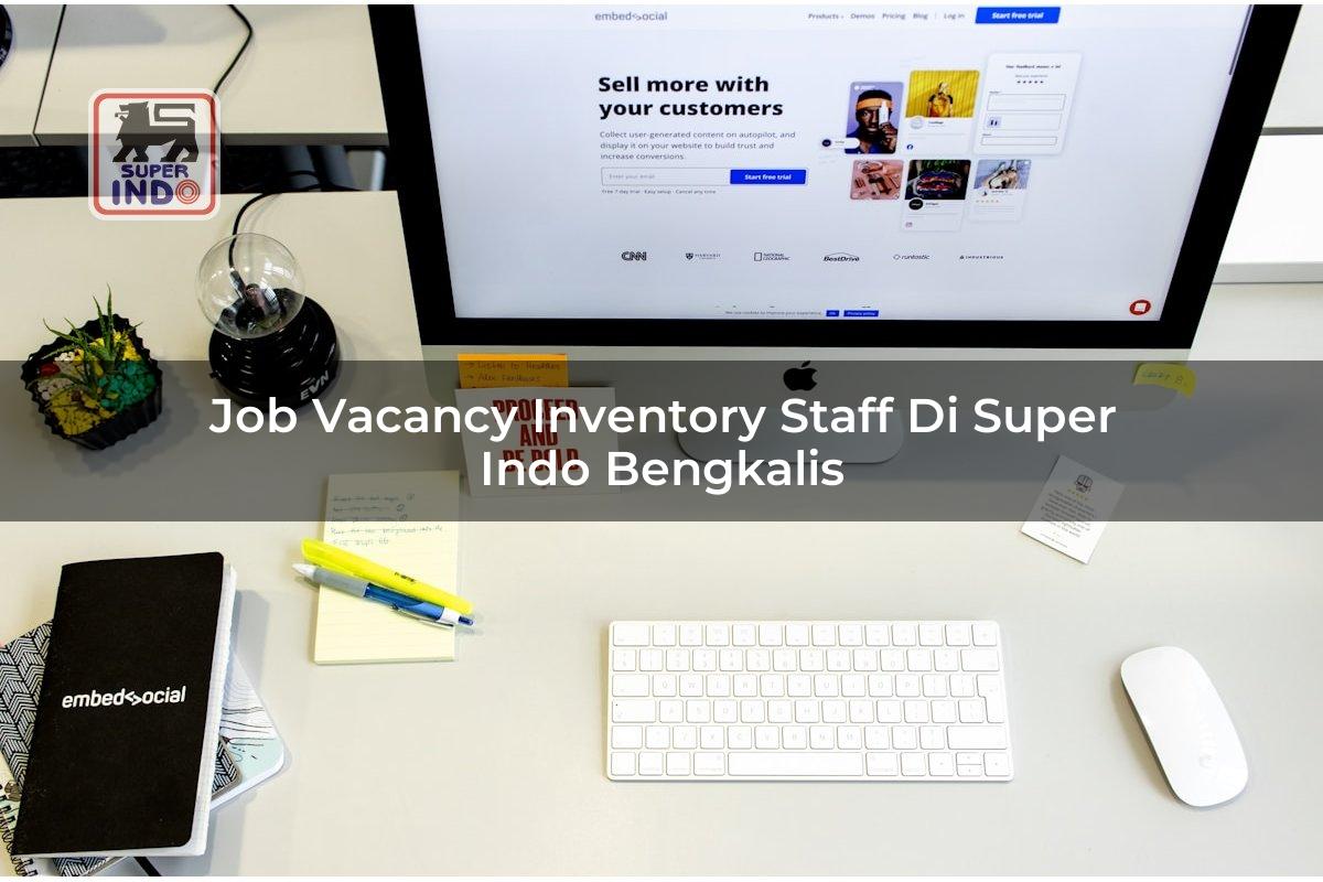 Job Vacancy Inventory Staff di Super Indo Bengkalis
