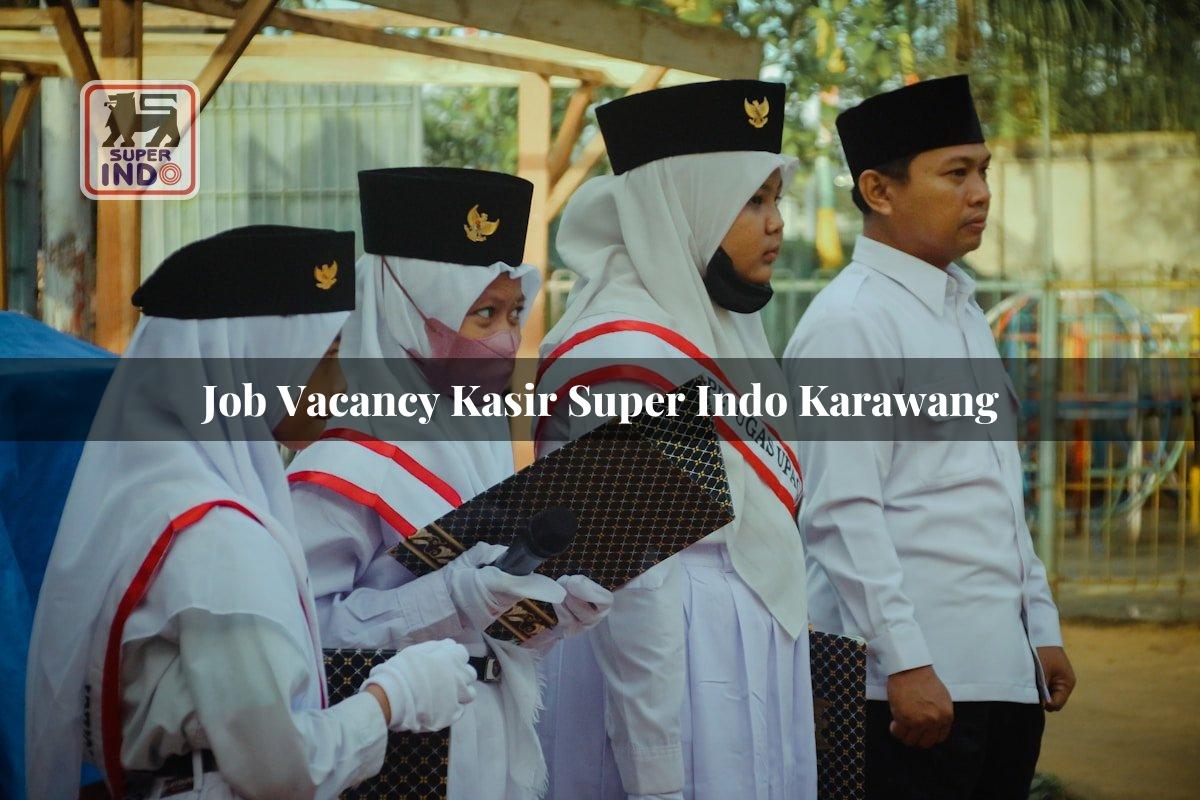 Job Vacancy Kasir Super Indo , Karawang