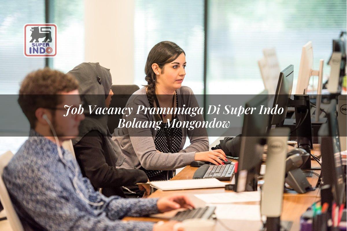 Job Vacancy Pramuniaga di Super Indo Bolaang Mongondow