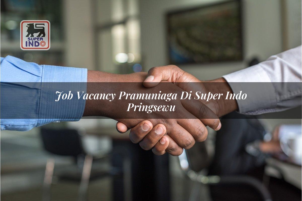 Job Vacancy Pramuniaga di Super Indo Pringsewu