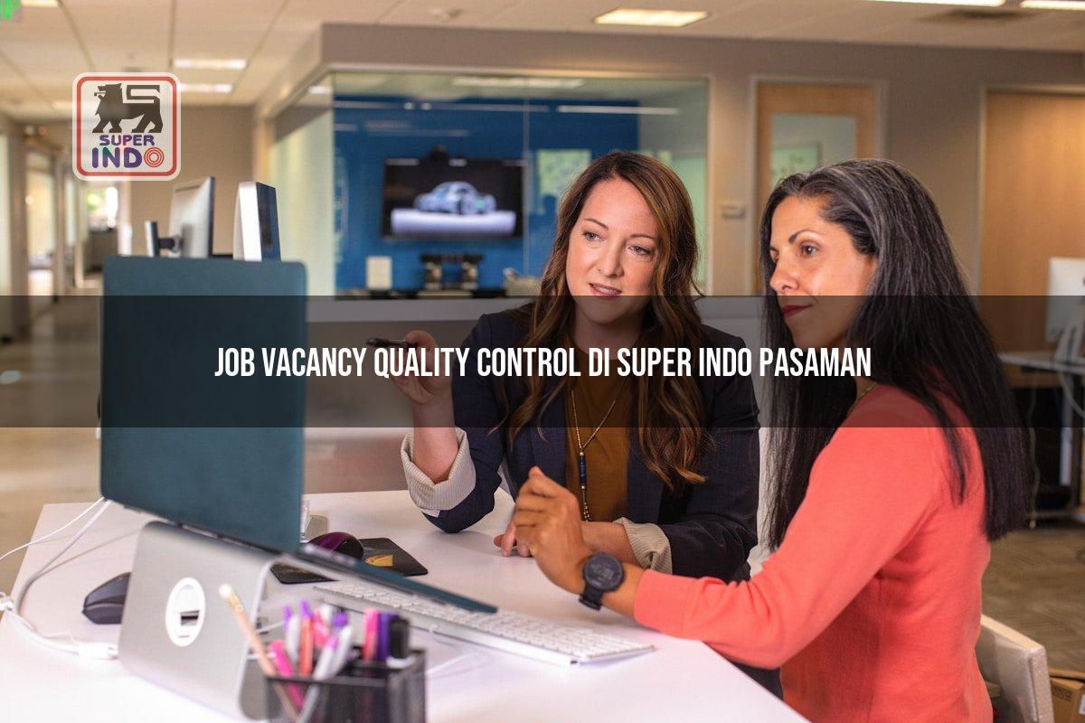 Job Vacancy Quality Control di Super Indo Pasaman