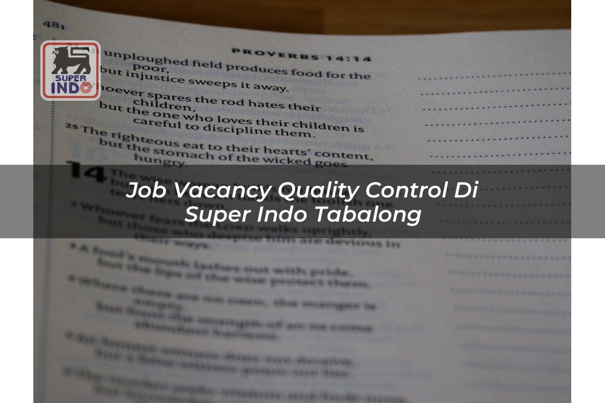 Job Vacancy Quality Control di Super Indo Tabalong