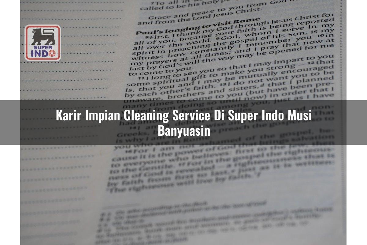 Karir Impian Cleaning Service di Super Indo Musi Banyuasin