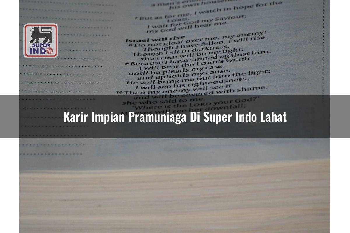 Karir Impian Pramuniaga di Super Indo Lahat