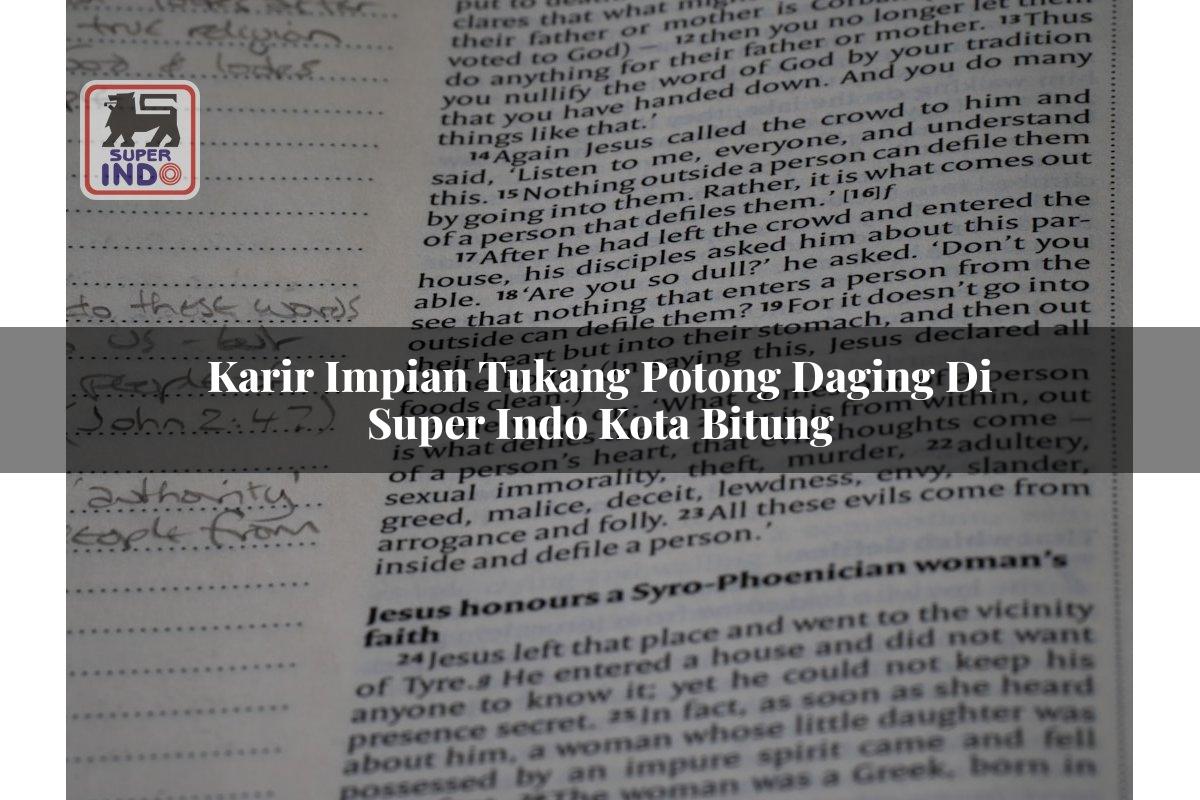 Karir Impian Tukang Potong Daging di Super Indo Kota Bitung
