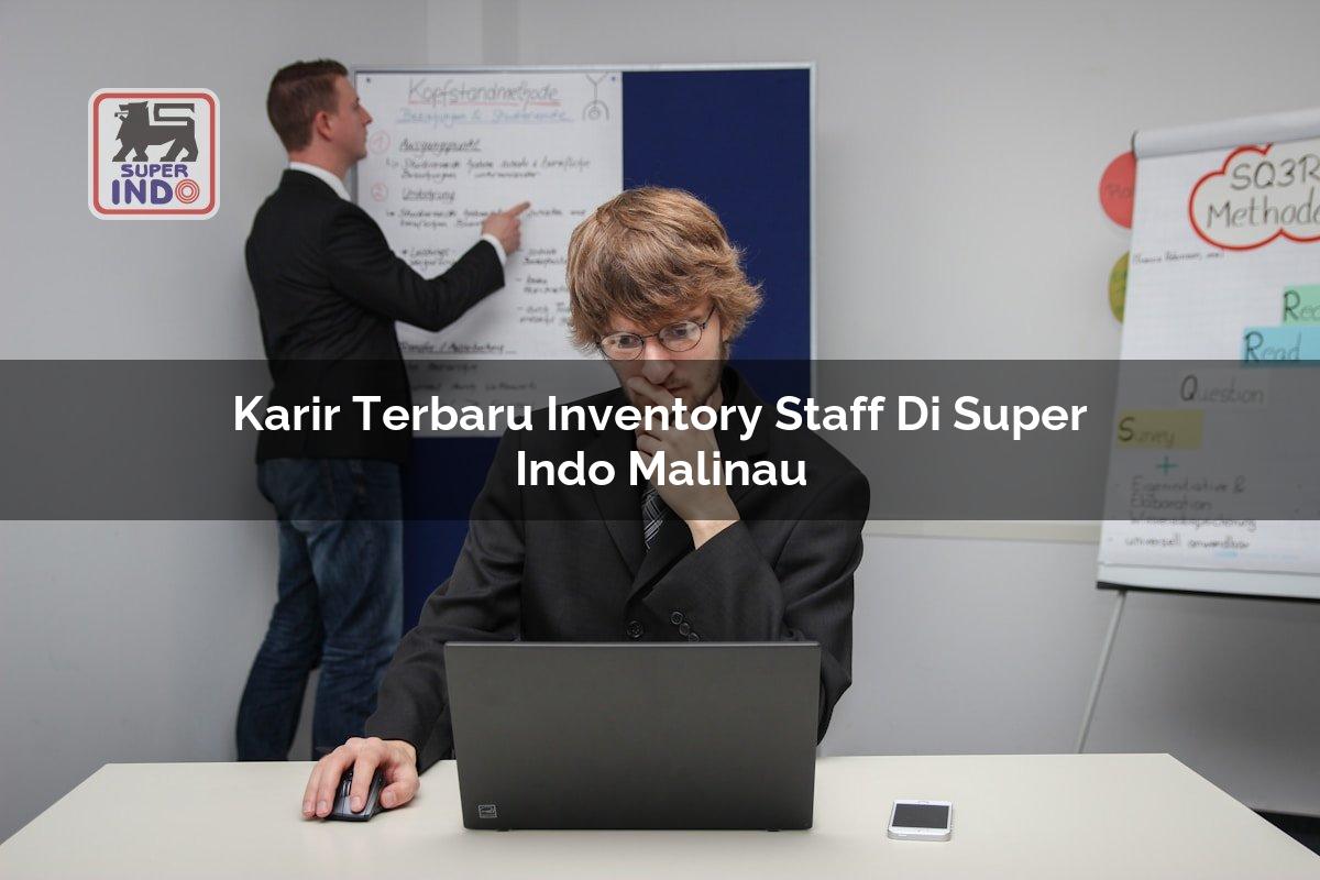 Karir Terbaru Inventory Staff di Super Indo Malinau