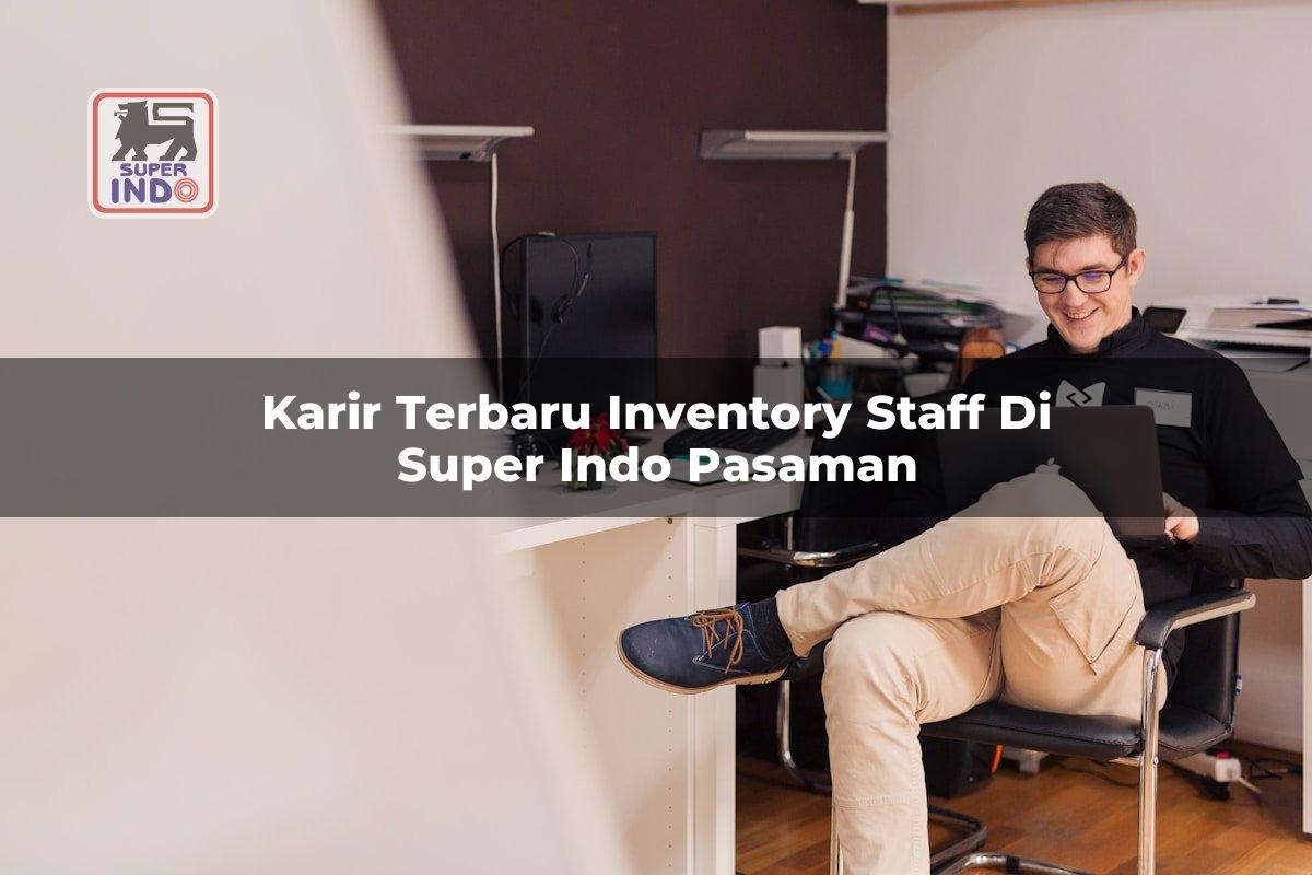 Karir Terbaru Inventory Staff di Super Indo Pasaman