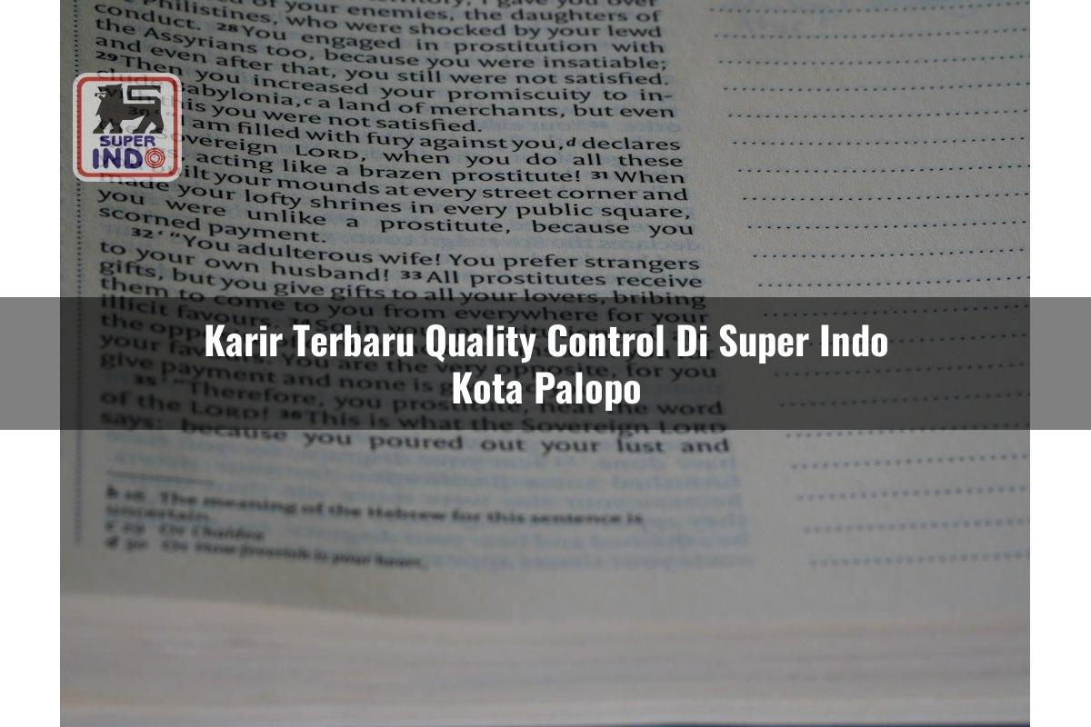 Karir Terbaru Quality Control di Super Indo Kota Palopo