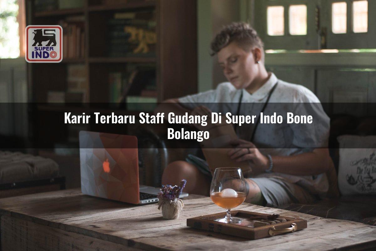Karir Terbaru Staff Gudang di Super Indo Bone Bolango