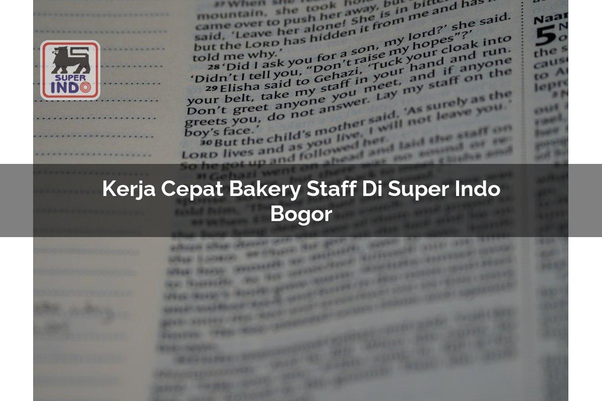 Kerja Cepat Bakery Staff di Super Indo Bogor