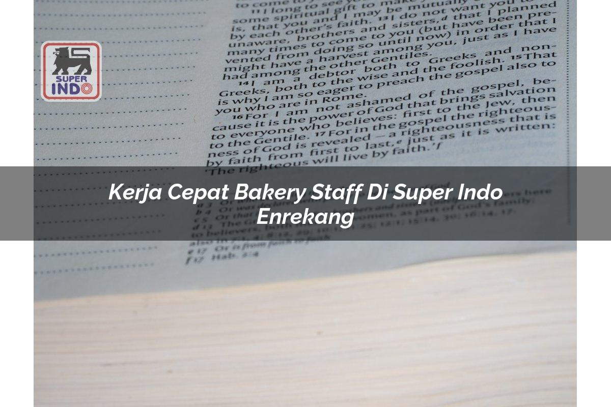 Kerja Cepat Bakery Staff di Super Indo Enrekang