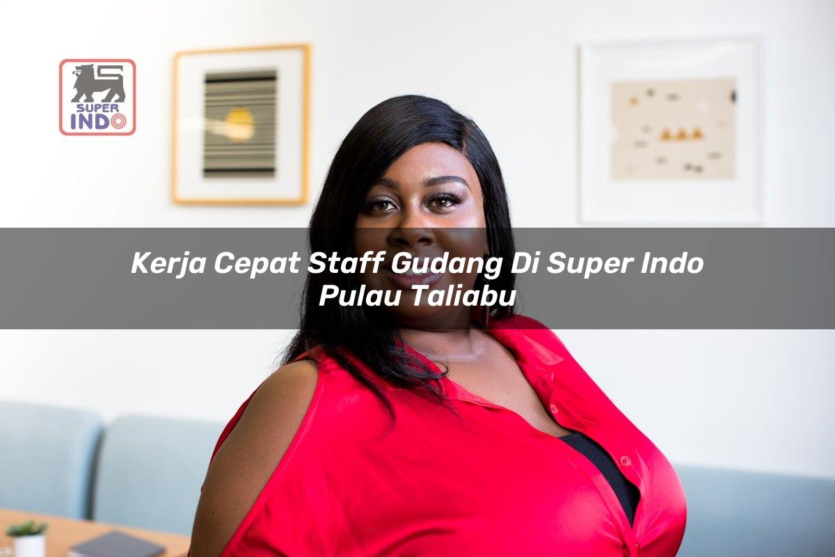 Kerja Cepat Staff Gudang di Super Indo Pulau Taliabu
