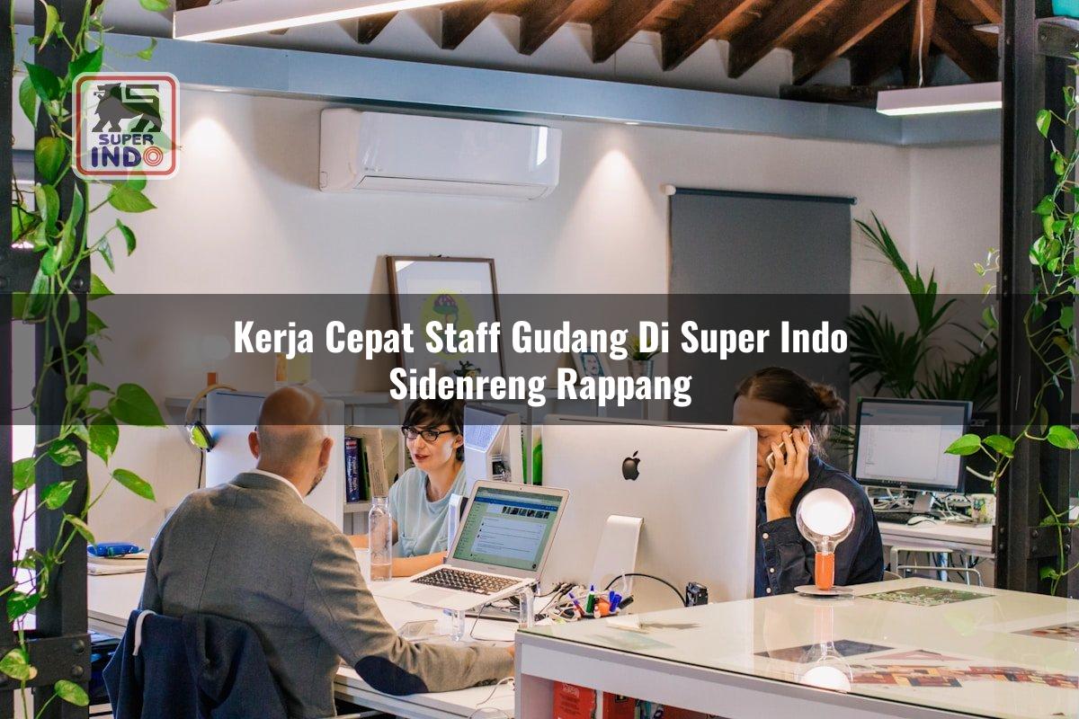 Kerja Cepat Staff Gudang di Super Indo Sidenreng Rappang