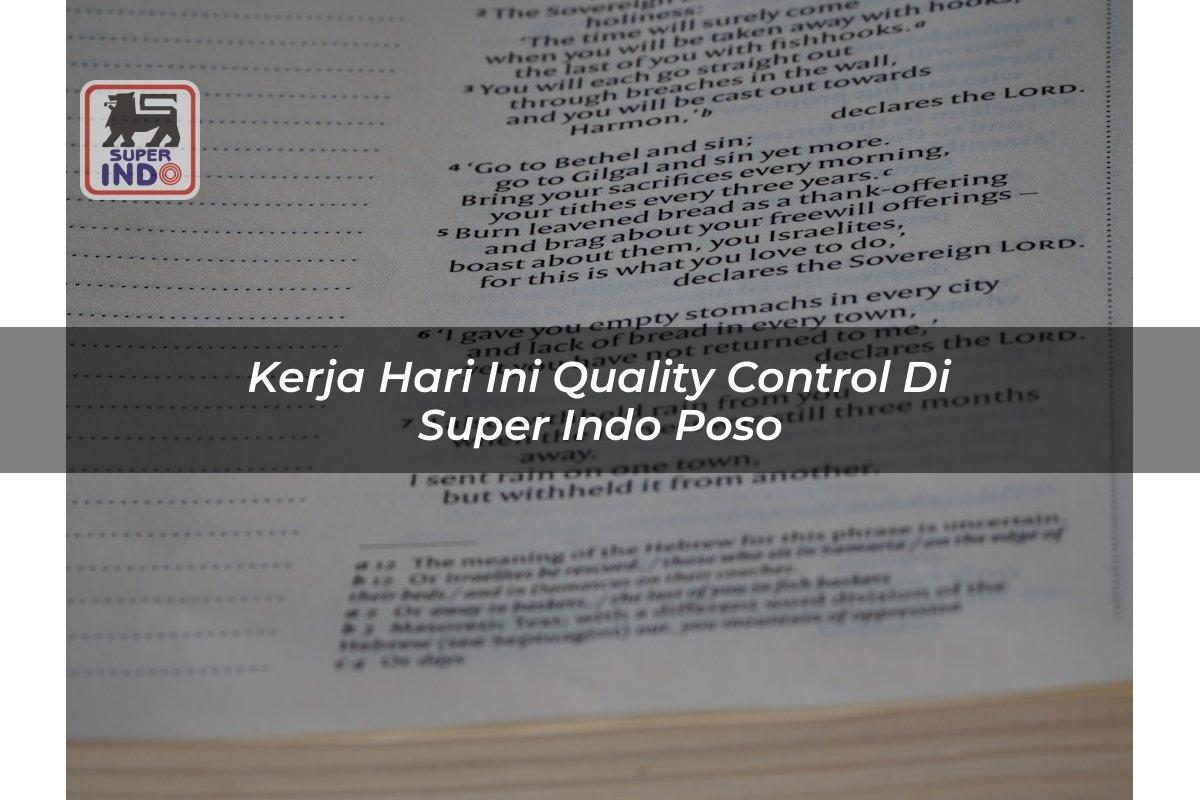 Kerja Hari Ini Quality Control di Super Indo Poso