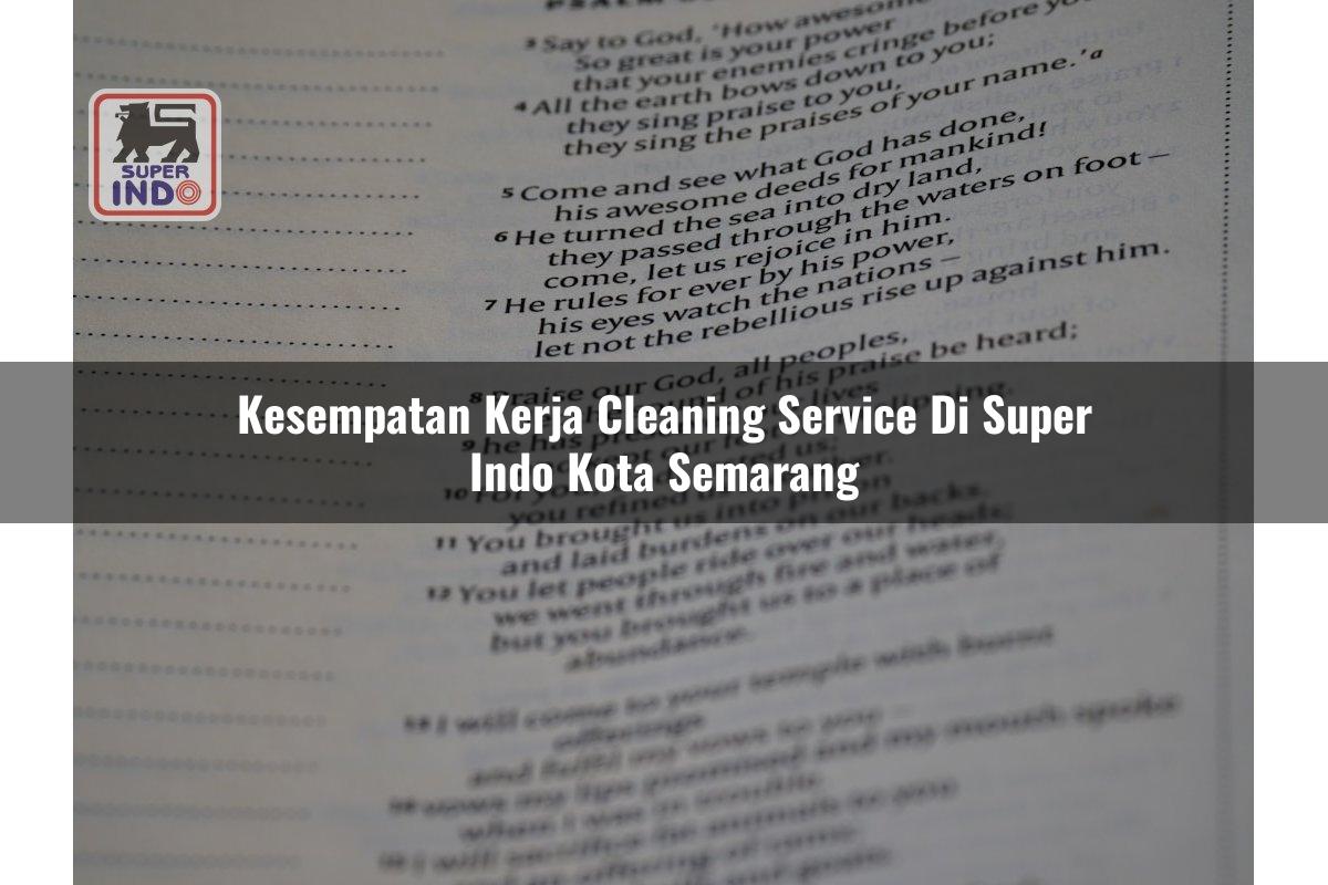Kesempatan Kerja Cleaning Service di Super Indo Kota Semarang