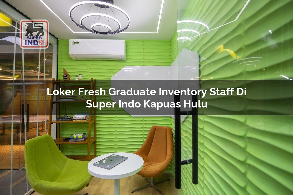 Loker Fresh Graduate Inventory Staff di Super Indo Kapuas Hulu