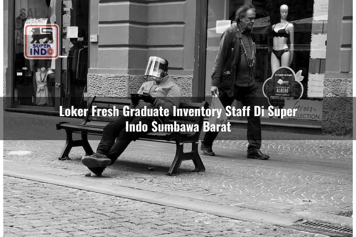 Loker Fresh Graduate Inventory Staff di Super Indo Sumbawa Barat