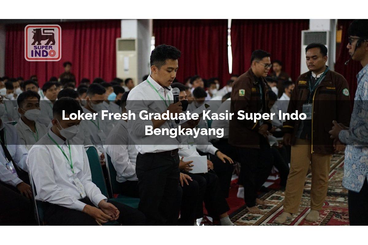 Loker Fresh Graduate Kasir Super Indo , Bengkayang