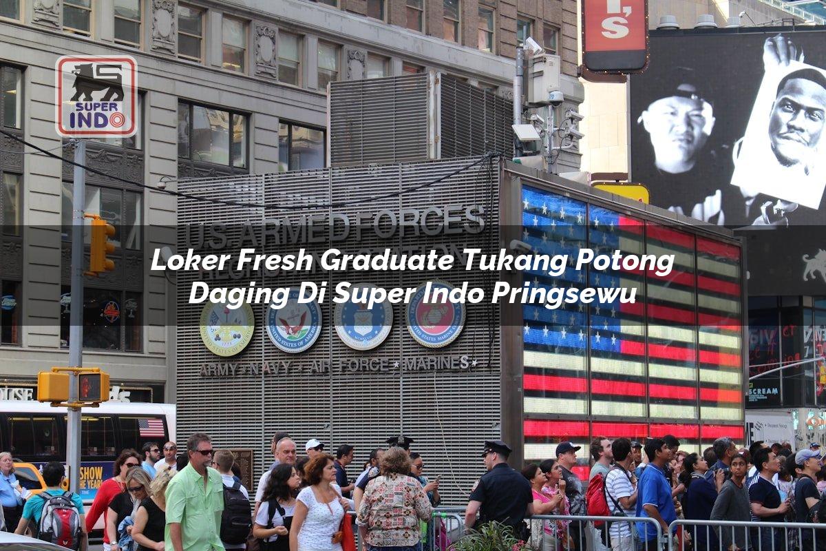 Loker Fresh Graduate Tukang Potong Daging di Super Indo Pringsewu