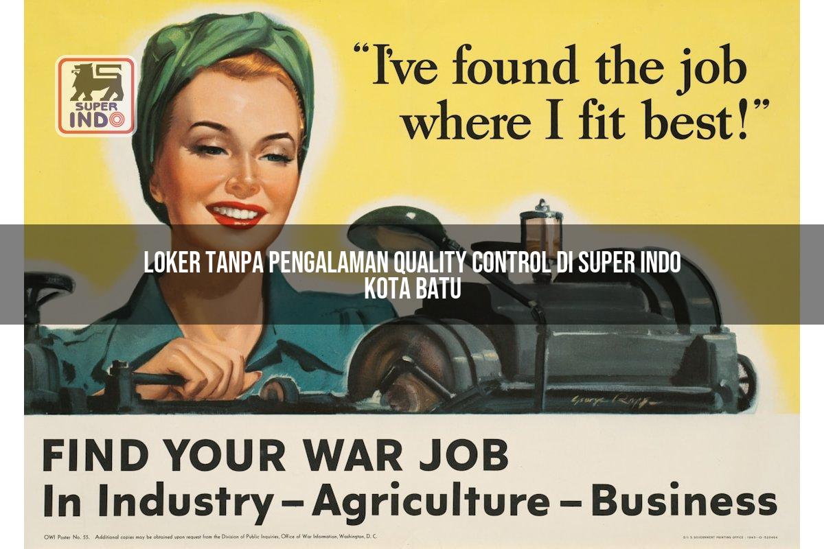 Loker Tanpa Pengalaman Quality Control di Super Indo Kota Batu