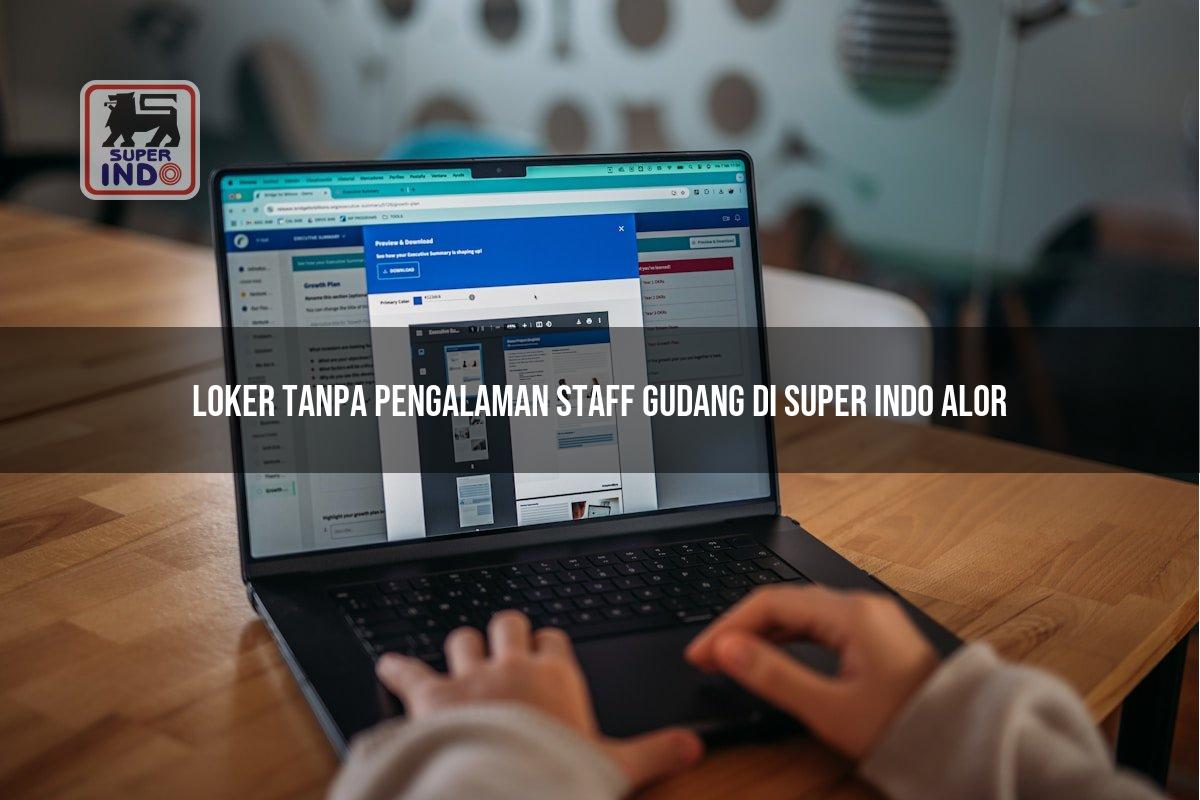 Loker Tanpa Pengalaman Staff Gudang di Super Indo Alor