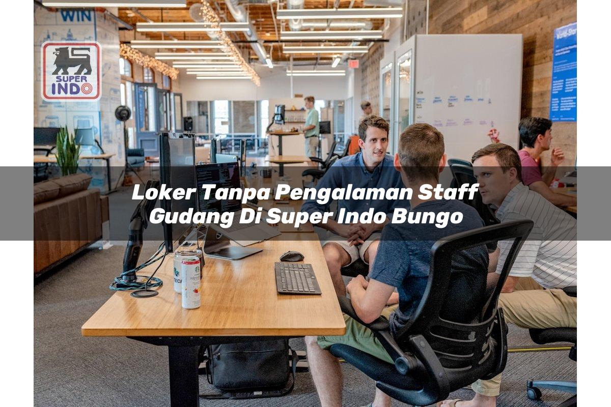Loker Tanpa Pengalaman Staff Gudang di Super Indo Bungo