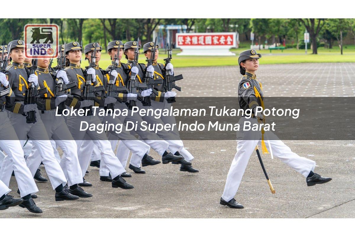 Loker Tanpa Pengalaman Tukang Potong Daging di Super Indo Muna Barat