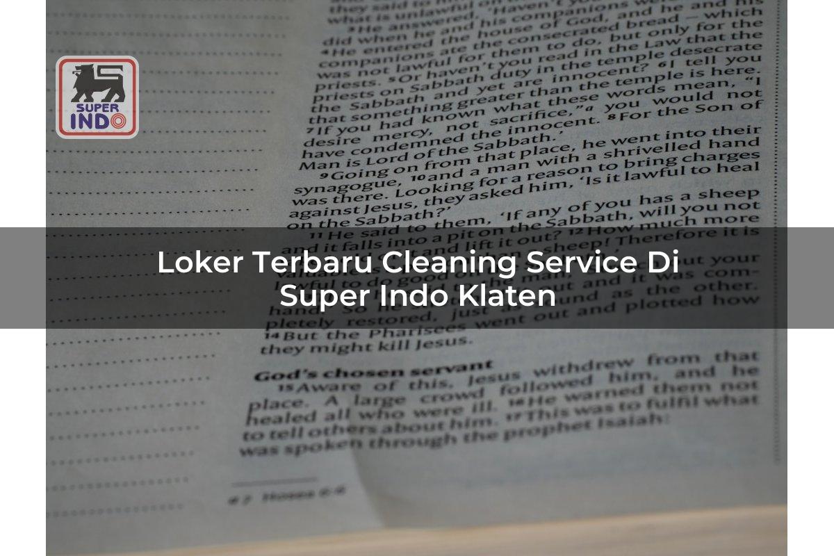 Loker Terbaru Cleaning Service di Super Indo Klaten