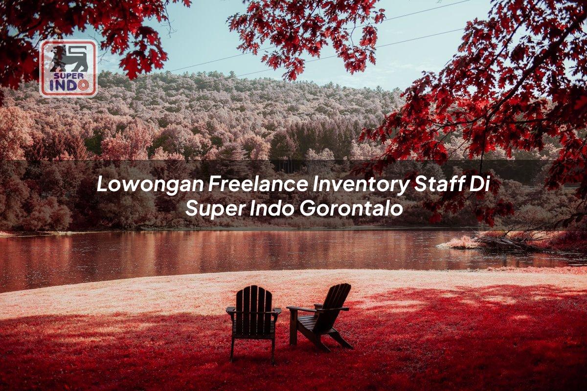 Lowongan Freelance Inventory Staff di Super Indo Gorontalo