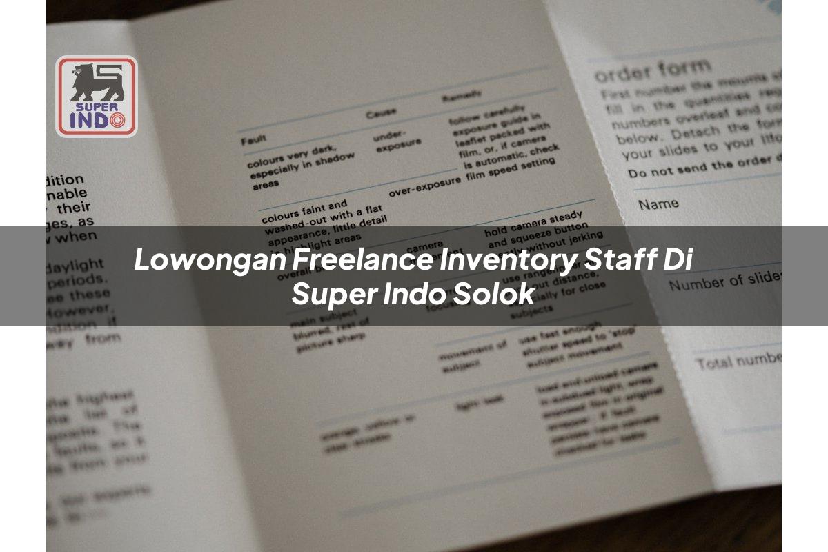 Lowongan Freelance Inventory Staff di Super Indo Solok
