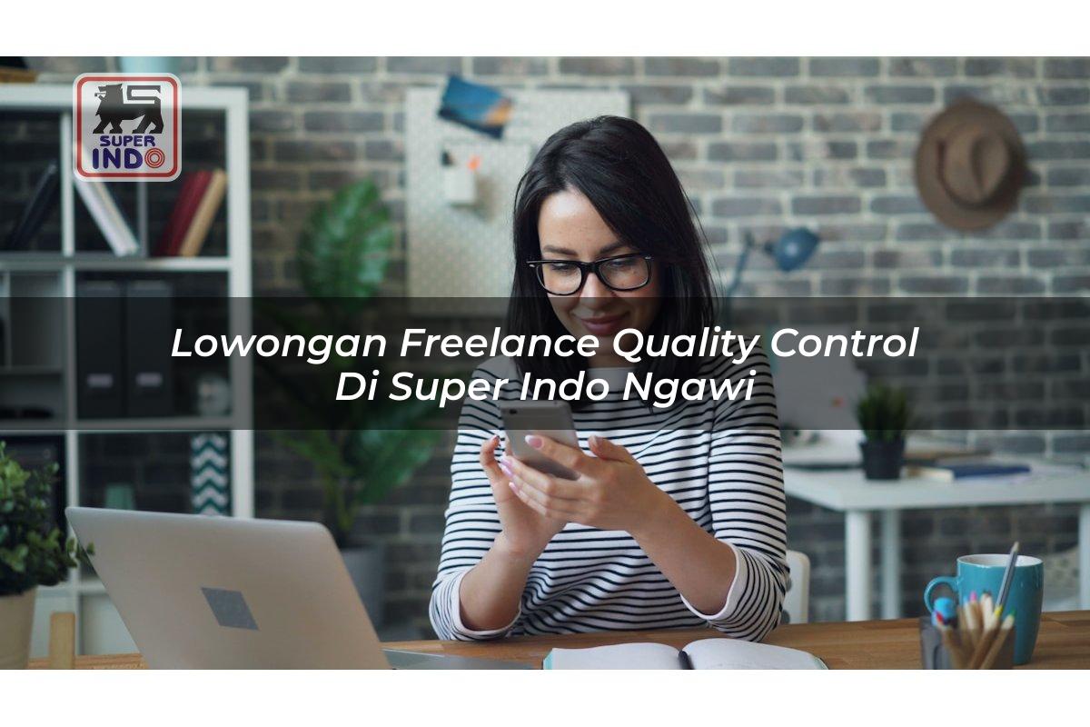 Lowongan Freelance Quality Control di Super Indo Ngawi