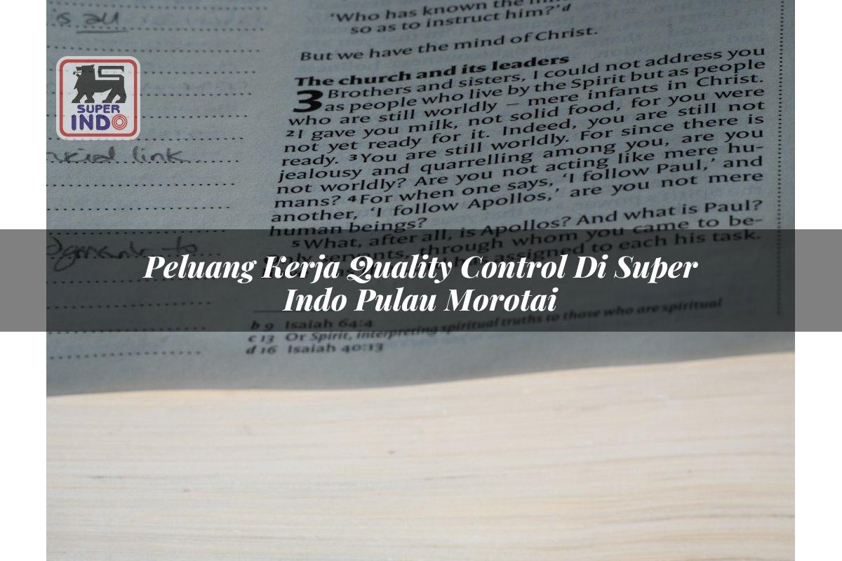 Peluang Kerja Quality Control di Super Indo Pulau Morotai