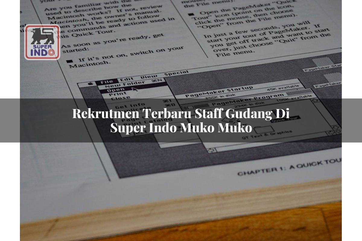 Rekrutmen Terbaru Staff Gudang di Super Indo Muko Muko