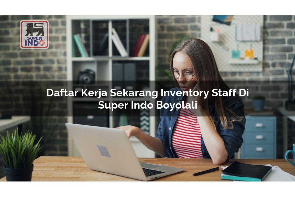 Daftar Kerja Sekarang Inventory Staff di Super Indo Boyolali
