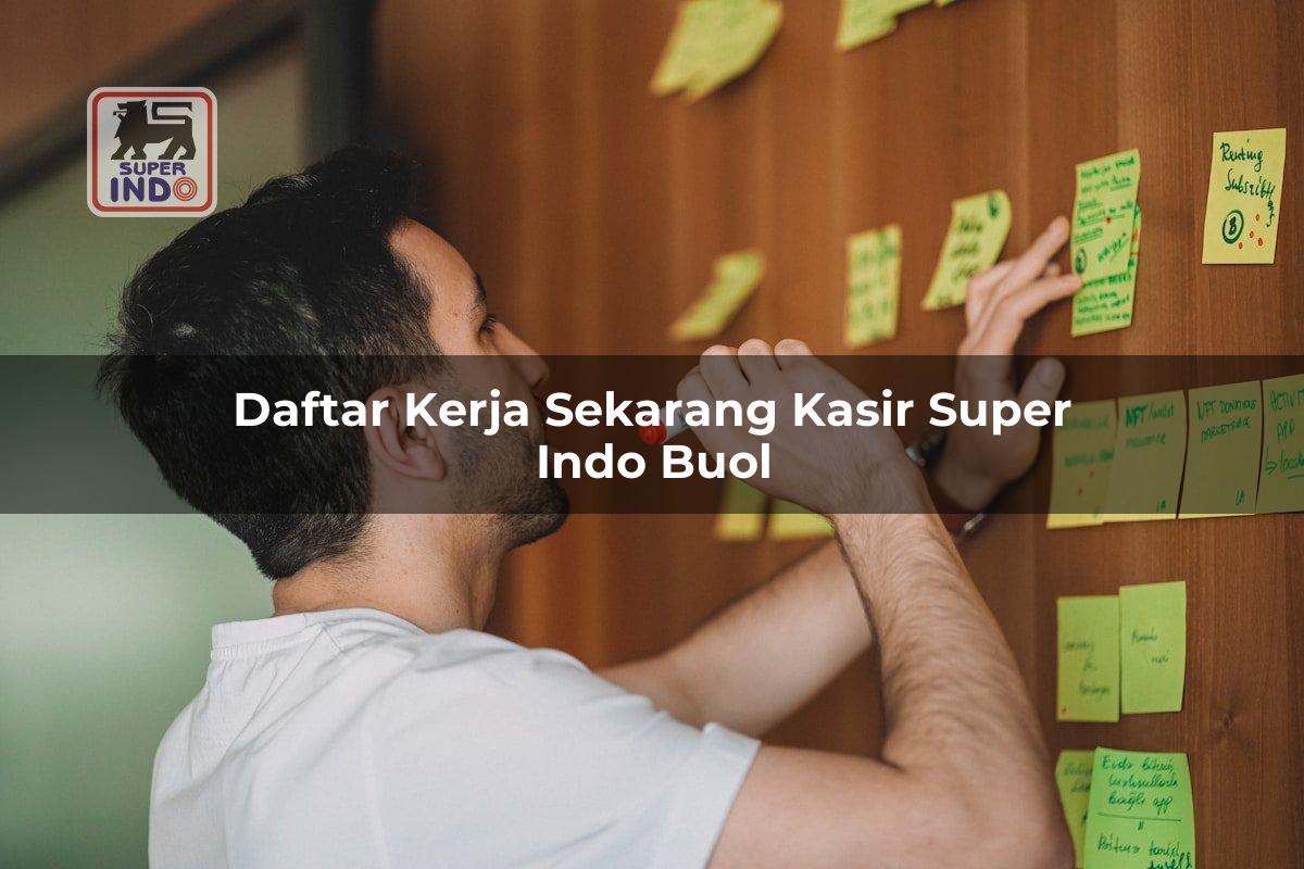 Daftar Kerja Sekarang Kasir Super Indo , Buol