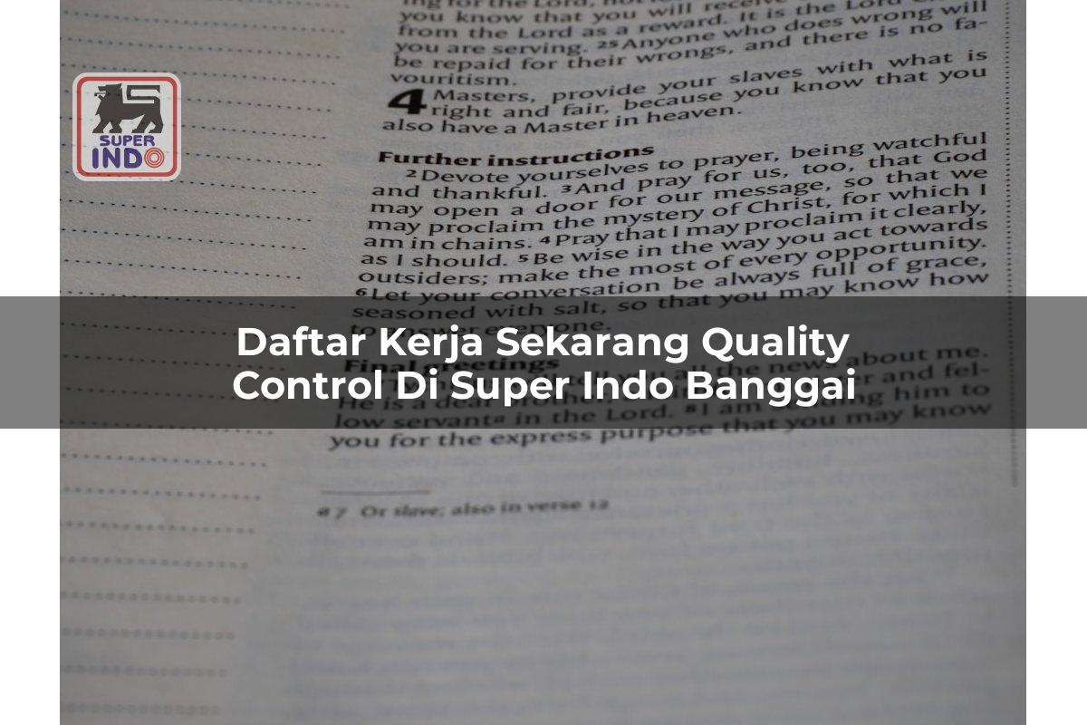 Daftar Kerja Sekarang Quality Control di Super Indo Banggai
